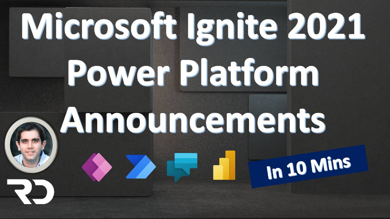 Microsoft Ignite 2021 Power Platform Announcements in 10 mins - Cloud Wars