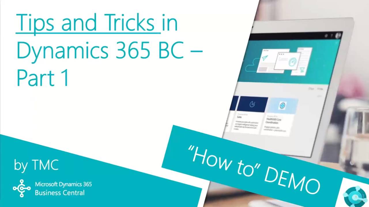 Dynamics 365 Business Central - Tips and Tricks Part 1 - Cloud Wars