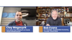 Acceleration Economy Cloud Wars Interview with Oracle's Clay Magouyrk