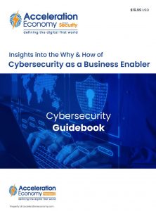 Insights into the Why & How of Cybersecurity as a Business Enabler